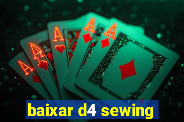 baixar d4 sewing